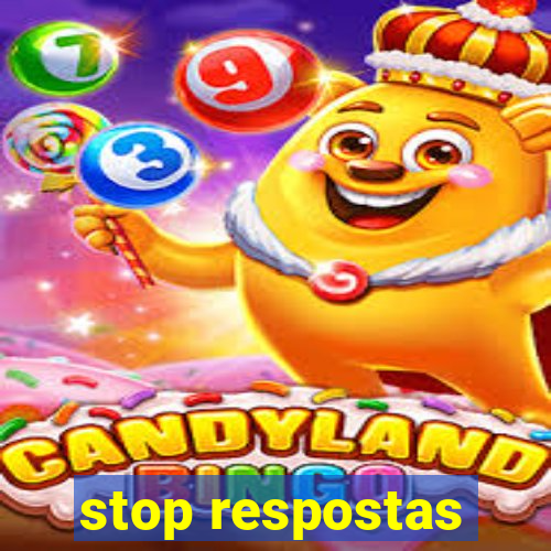 stop respostas